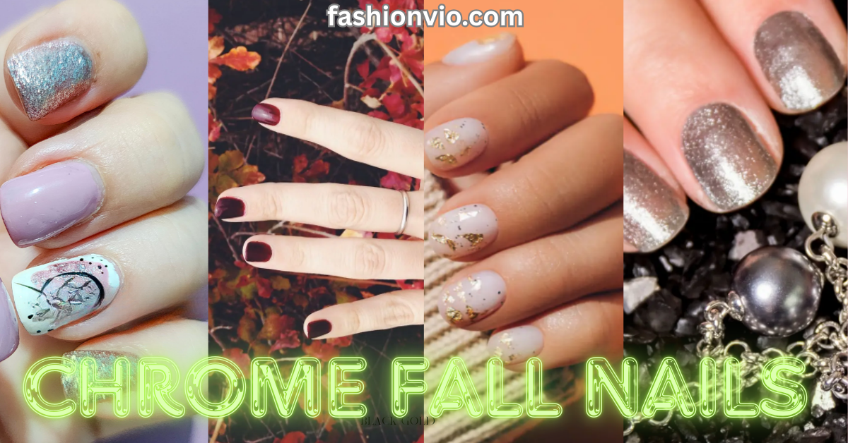 25 Chrome Fall Nail Ideas That Will Totally Upgrade Your Mani